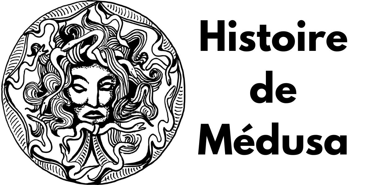 Histoire de Médusa